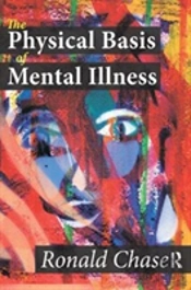 The Physical Basis Of Mental Illness