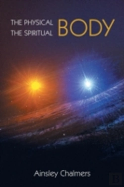 Bertrand.pt - The Physical Body, The Spiritual Body
