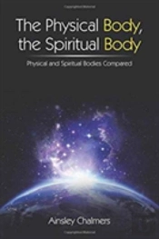 The Physical Body, The Spiritual Body