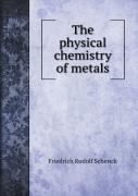 The Physical Chemistry Of Metals