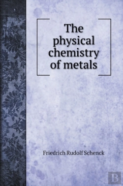 Bertrand.pt - The Physical Chemistry Of Metals