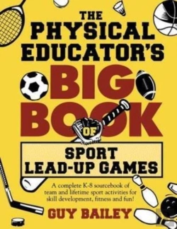 Bertrand.pt - The Physical Educator'S Big Book Of Sport Lead-Up Games