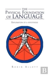 The Physical Foundation Of Language