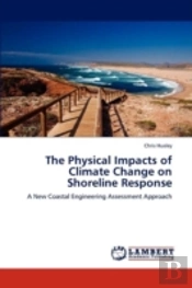 The Physical Impacts Of Climate Change On Shoreline Response