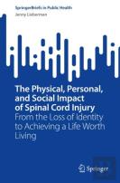 The Physical, Personal, And Social Impact Of Spinal Cord Injury
