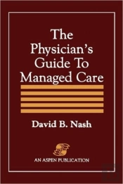 The Physician'S Guide To Managed Care