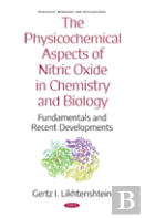 The Physicochemical Aspects Of Nitric Oxide In Chemistry And Biology