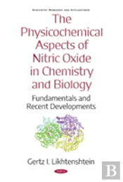 The Physicochemical Aspects Of Nitric Oxide In Chemistry And Biology