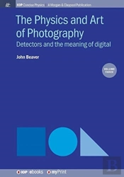 The Physics And Art Of Photography, Volume 3