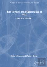 The Physics And Mathematics Of Mri