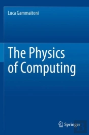 The Physics Of Computing