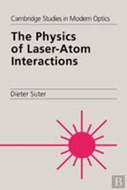 Bertrand.pt - The Physics Of Laser-Atom Interactions