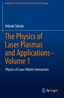 The Physics Of Laser Plasmas And Applications - Volume 1