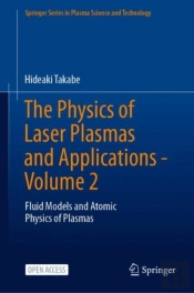 The Physics Of Laser Plasmas And Applications - Volume 2