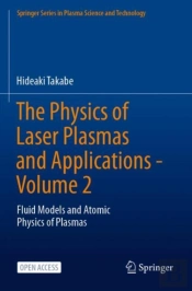The Physics Of Laser Plasmas And Applications - Volume 2