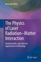 The Physics Of Laser Radiationâ€“Matter Interaction