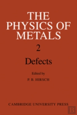 Bertrand.pt - The Physics Of Metals: Volume 2, Defects