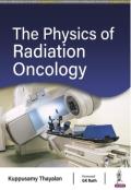 The Physics Of Radiation Oncology