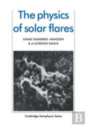 The Physics Of Solar Flares