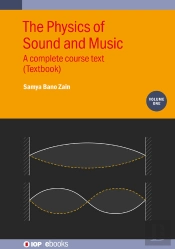 The Physics Of Sound And Music, Volume 1