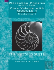 The Physics Suite: Workshop Physics Activity Guide, Core Volume With Module 1