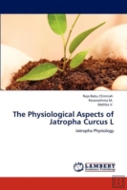 Bertrand.pt - The Physiological Aspects Of Jatropha Curcus L