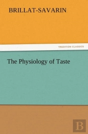 The Physiology Of Taste