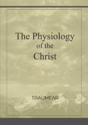 The Physiology Of The Christ