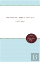 The Piano In America, 1890-1940