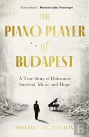 The Piano Player Of Budapest