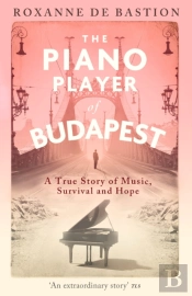The Piano Player Of Budapest