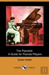 The Pianolist: A Guide For Pianola Playe