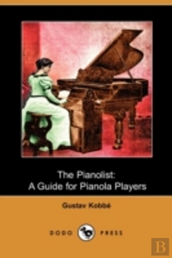 Bertrand.pt - The Pianolist: A Guide For Pianola Playe
