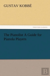 The Pianolist A Guide For Pianola Players