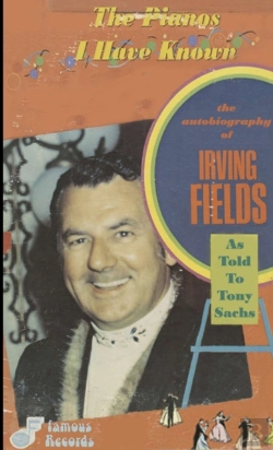Bertrand.pt - The Pianos I Have Known: The Autobiography Of Irving Fields