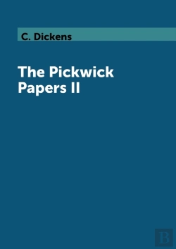 Bertrand.pt - The Pickwick Papers Ii