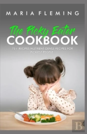 The Picky Eater Cookbook