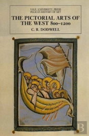 The Pictorial Arts Of The West, 800-1200