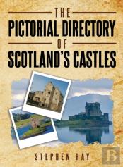 The Pictorial Directory Of Scotland'S Castles