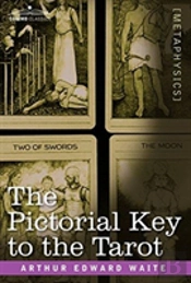 The Pictorial Key To The Tarot