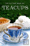 The Picture Book Of Teacups
