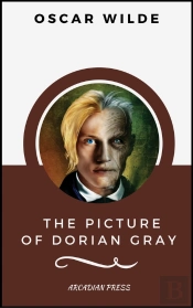 The Picture Of Dorian Gray (Arcadianpress Edition)