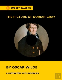 Bertrand.pt - The Picture Of Dorian Gray By Oscar Wilde (Budget Classics / Illustrated With Doodles)
