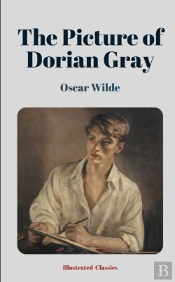 Bertrand.pt - The Picture Of Dorian Gray By Oscar Wilde (Illustrated Classics)