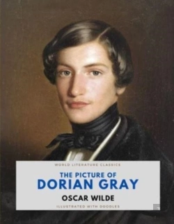 Bertrand.pt - The Picture Of Dorian Gray / Oscar Wilde / World Literature Classics / Illustrated With Doodles