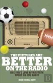 The Pictures Are Better On The Radio