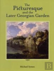 The Picturesque And The Later Georgian Garden