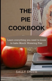 The Pie Cookbook