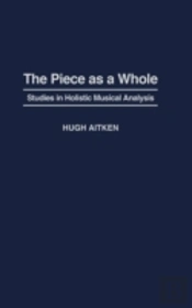 The Piece As A Whole