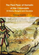 The Pied Piper Of Hamelin At The Crossroads Of History, Religion And Literature